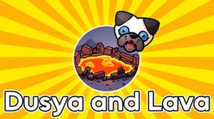 Dusya and Lava